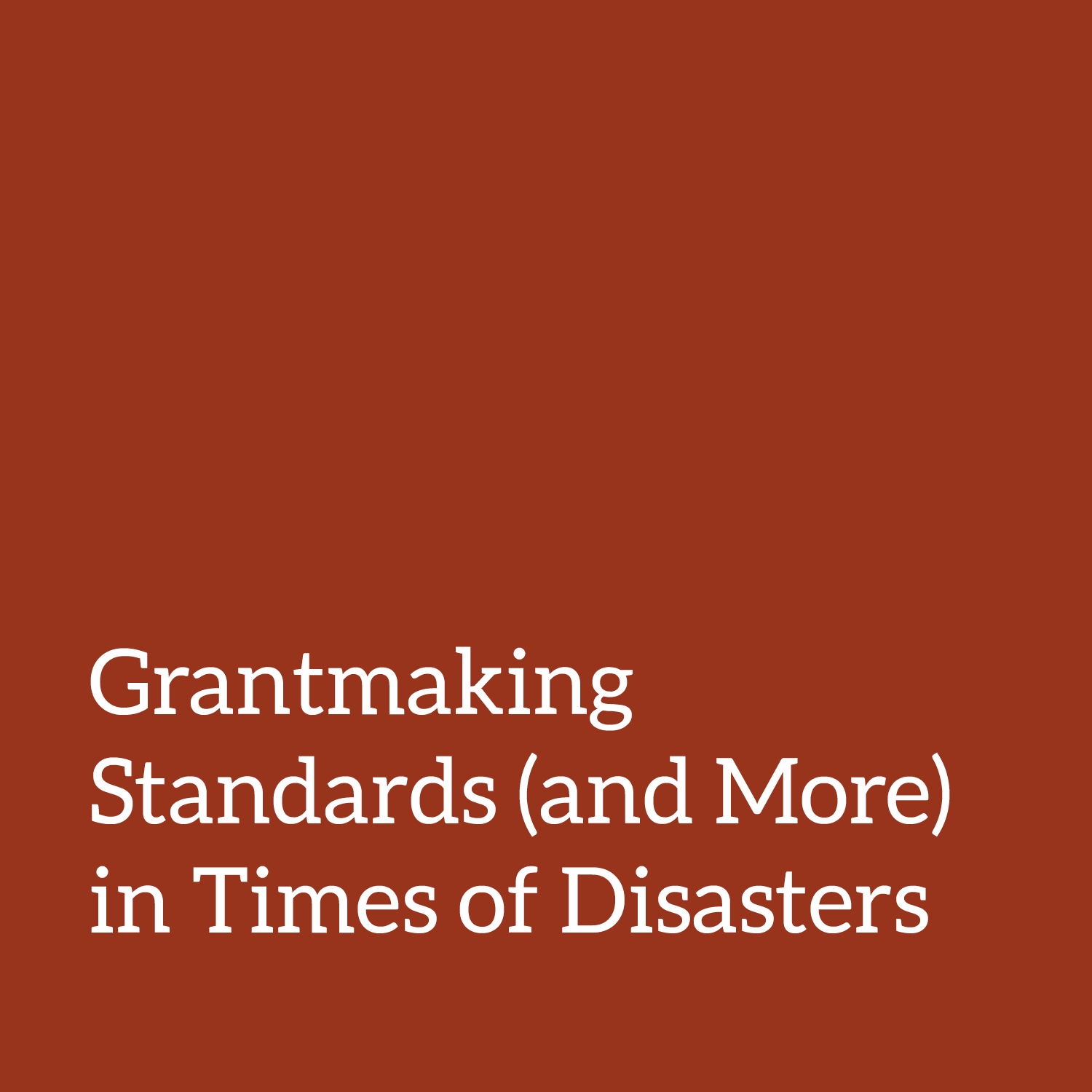 Grantmaking Standards (and more) in Times of Disasters